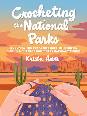 cover image of Crocheting the National Parks